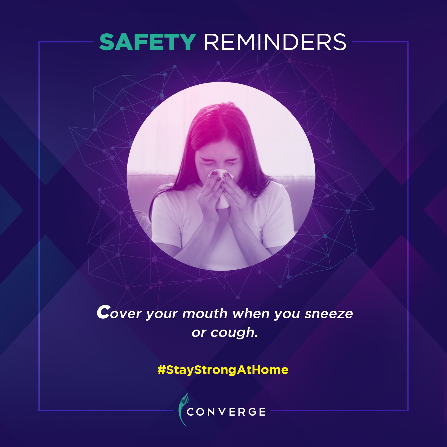 Cover your mouth when you sneeze or cough